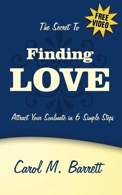 The Secret to Finding Love - Barrett, Carol M.