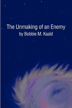 The Unmaking of an Enemy - Kaald, Bobbie M.