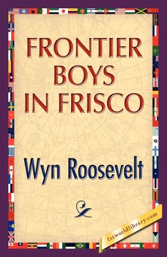 Frontier Boys in Frisco - Roosevelt, Wyn