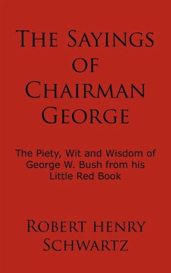 The Sayings of Chairman George - Schwartz, Robert Henry