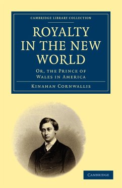 Royalty in the New World - Cornwallis, Kinahan