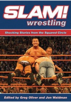 Slam! Wrestling: Shocking Stories from the Squared Circle - Oliver, Greg; Waldman, Jon