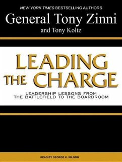 Leading the Charge: Leadership Lessons from the Battlefield to the Boardroom - Zinni, Tony Koltz, Tony
