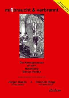 mißbraucht & verbrannt. Die Hexenprozesse im Amt Rotenburg, Bistum Verden - Hoops von Scheeßel, Jürgen Ringe von Bartelsdorf