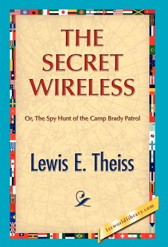 The Secret Wireless - Theiss, Lewis E.