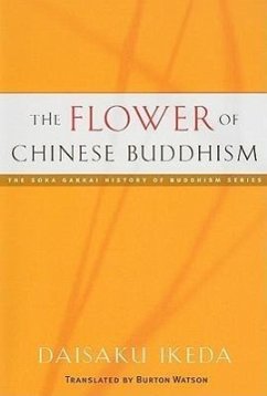 The Flower of Chinese Buddhism - Ikeda, Daisaku