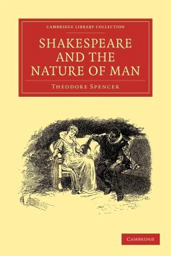 Shakespeare and the Nature of Man - Spencer, Theodore