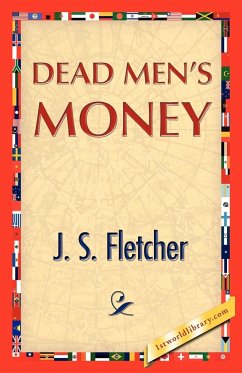 Dead Men's Money - Fletcher, J. S.