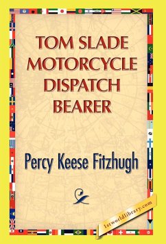 Tom Slade Motorcycle Dispatch Bearer - Fitzhugh, Percy K.