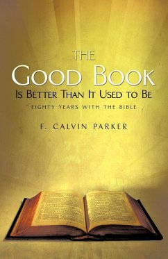 The Good Book Is Better Than It Used to Be - Parker, F. Calvin