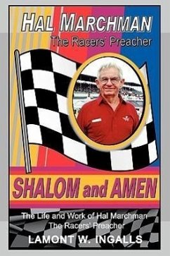 Shalom and Amen: The Life and Work of Hal Marchman, the Racers' Preacher - Ingalls, Lamont W.