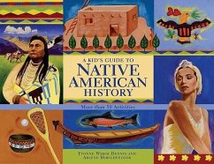 A Kid's Guide to Native American History - Dennis, Yvonne Wakim; Hirschfelder, Arlene