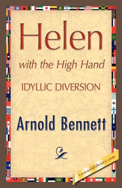 Helen with the High Hand - Bennett, Arnold