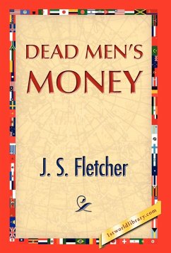 Dead Men's Money - Fletcher, J. S.