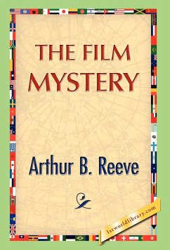 The Film Mystery - Reeve, Arthur B.