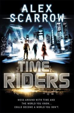 TimeRiders (Book 1) - Scarrow, Alex