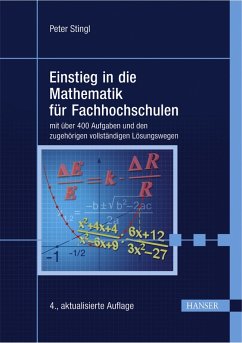 Einstieg in die Mathematik für Fachhochschulen: mit über 400 Aufgaben und den zugehörigen vollständigen Lösungsgängen - Stingl, Peter