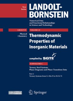 Thermodynamic Properties of Inorganic Materials Compiled by SGTE / Landolt-Börnstein, Numerical Data and Functional Relationships in Science and Technology Vol.19c2 - Münstermann, Ernst / Franke, Peter (Hrsg.)