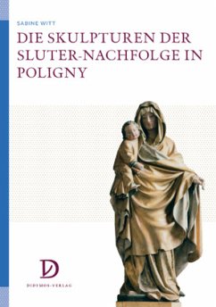 Cover Die Skulpturen der Sluter-Nachfolge in Poligny