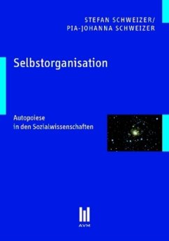 Selbstorganisation - Schweizer, Stefan; Schweizer, Pia-Johanna