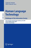 Human Language Technology. Challenges of the Information Society