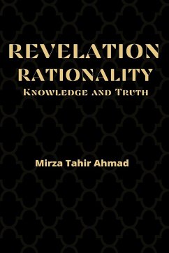 Revelation, Rationality, Knowledge and Truth - Tahir Ahmad, Hadrat Mirza