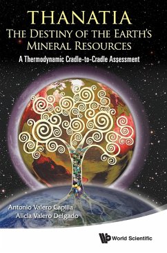 THANATIA: THE DESTINY OF THE EARTH'S MINERAL RESOURCES - A THERMODYNAMIC CRADLE-TO-CRADLE ASSESSMENT
