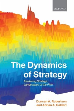 Dynamics of Strategy - Robertson, Duncan A.; Caldart, Adrian A.