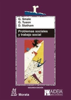 Problemas sociales y trabajo social : hacia la inclusión y el cambio social - Smale, G.; Tuson, G.; Statham, D.