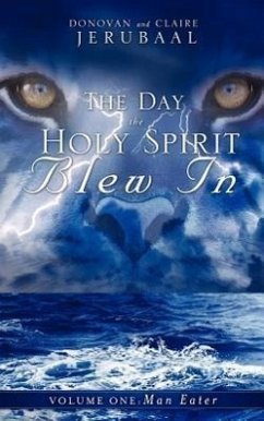 The Day the Holy Spirit Blew In - Jerubaal, Donovan; Jerubaal, Claire