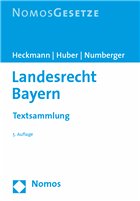 Landesrecht Bayern - Heckmann, Dirk / Huber, Karl / Numberger, Ulrich (Hrsg.)