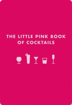 The Little Pink Book of Cocktails - Teachett, Madeline