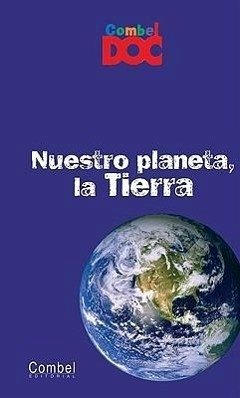 Nuestro Planeta, La Tierra - Husson, Séverin; Veyret, Yvette