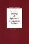 Diálogo de Epitecto y el emperador Adriano : derivaciones de un texto escolar en el siglo XIII Diálogo de Epitecto y el emperador Adriano : derivaciones de un texto escolar en el siglo XIII