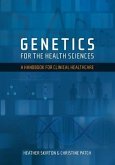 Genetics for the Health Sciences: A Handbook for Clinical Healthcare