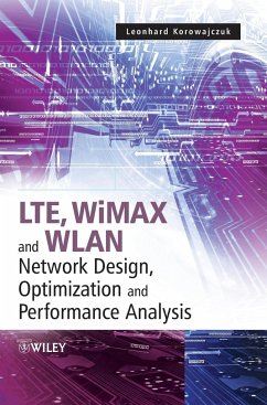 Lte, Wimax and Wlan Network Design, Optimization and Performance Analysis - Korowajczuk, Leonhard (Hrsg.)