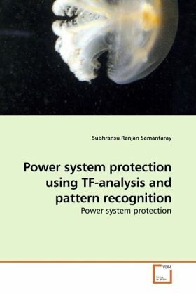Power system protection using TF-analysis and pattern recognition Power system protection using TF-analysis and pattern recognition