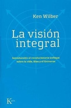 La Visión Integral - Wilber, Ken