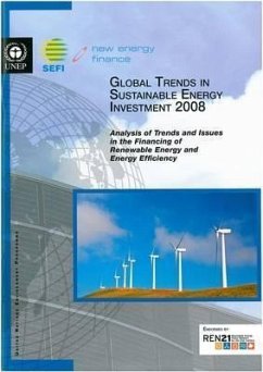 Global Trends in Sustainable Energy Investment 2008: Analysis of Trends and Issues in the Financing of Renewable Energy and Energy Efficiency