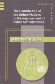 The United Nations Contribution to the Improvement of Public Administration: A 60-Year History