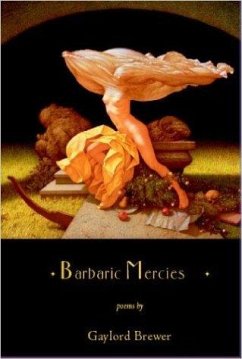 Barbaric Mercies - Brewer, Gaylord