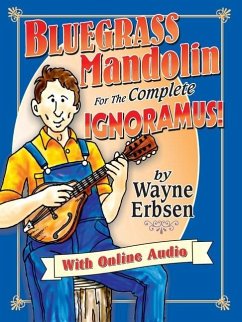 Bluegrass Mandolin for the Complete Ignoramus! [With Online Audio] - Erbsen, Wayne