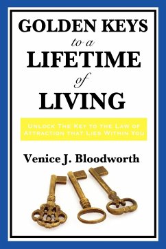 Golden Keys to a Lifetime of Living - Bloodworth, Venice J.
