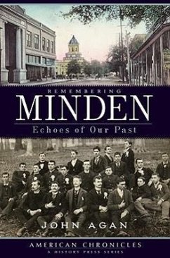 Remembering Minden:: Echoes of Our Past - Agan, John