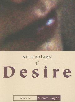 Archeology of Desire - Sagan, Miriam