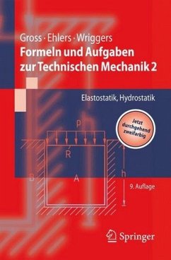 Formeln und Aufgaben zur Technischen Mechanik 2 - Elastostatik, Hydrostatik - Gross, Dietmar; Ehlers, Wolfgang; Wriggers, Peter