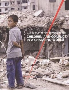 Children and Conflict in a Changing World: Machel Study 10 Year Strategic Review