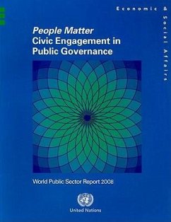 People Matter: Civic Engagement in Public Governance: World Public Sector Report 2008 - Nations, United