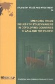 Emerging Trade Issues for Policymakers in Developing Countries in Asia and the Pacific