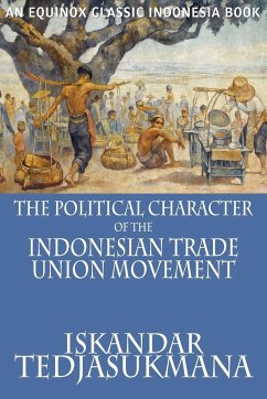 The Political Character of the Indonesian Trade Union Movement